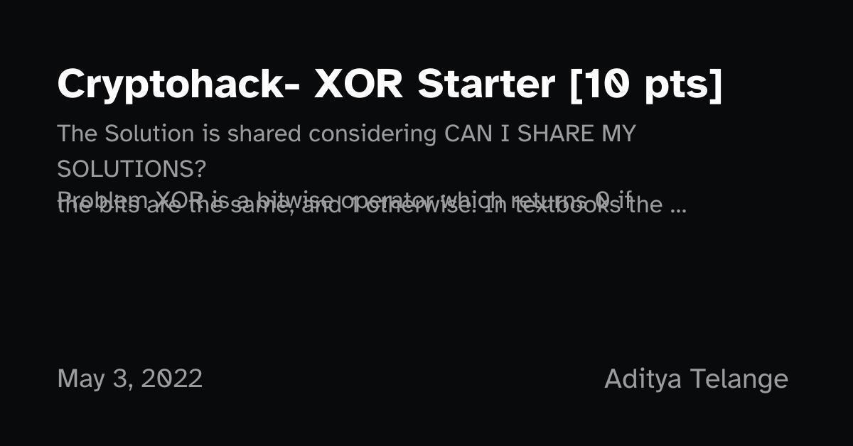 Cryptohack- XOR Starter [10 pts] | Aditya Telange